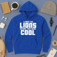 I Loved Lions Before They Were Cool Funny Hoodie thumb 3