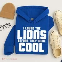 I Loved Lions Before They Were Cool Funny Hoodie thumb 4