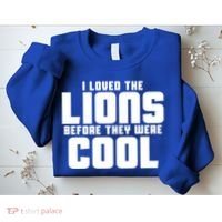 I Loved Lions Before They Were Cool Funny Sweatshirt thumb 2