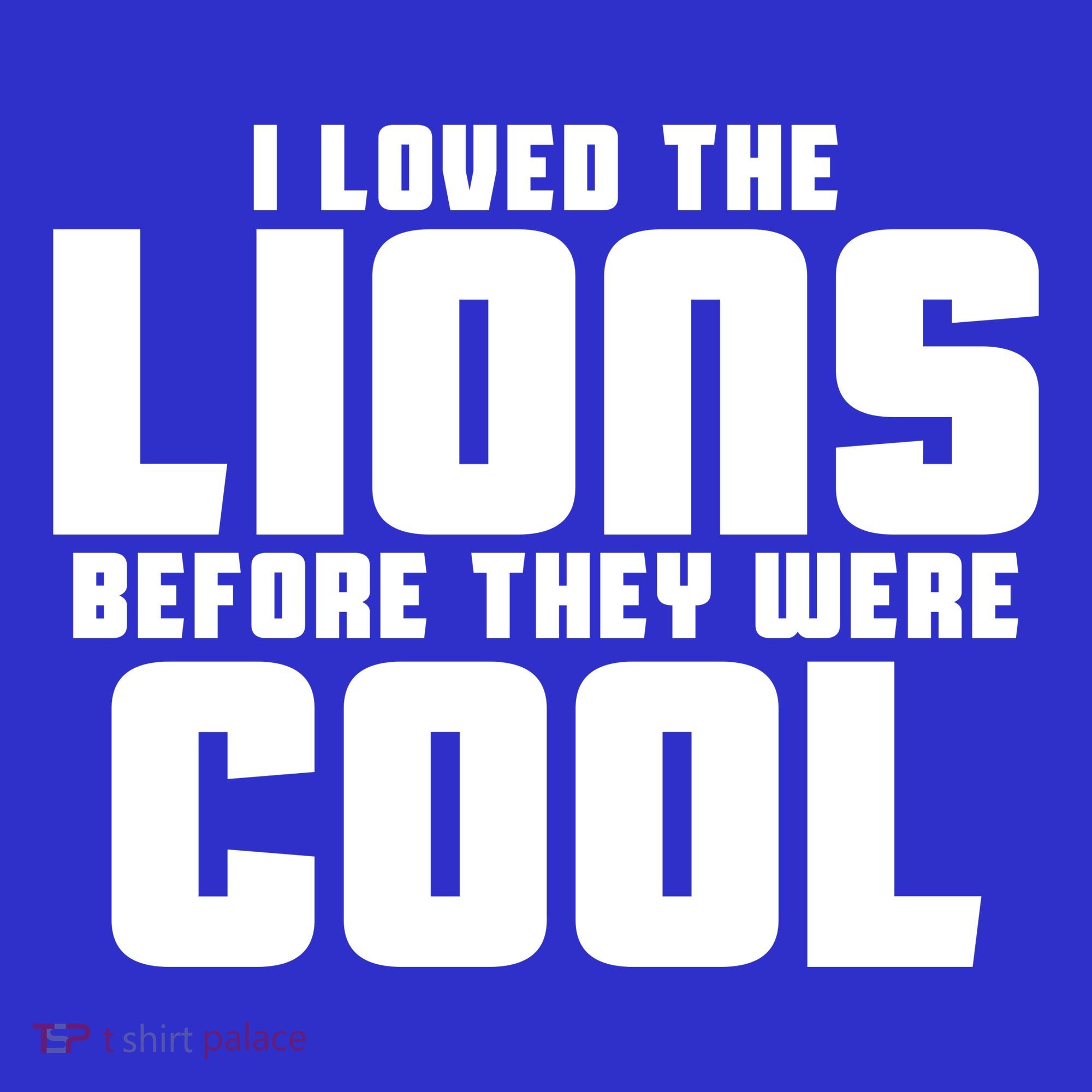 I Loved Lions Before They Were Cool Funny Sweatshirt