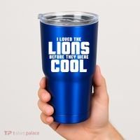 I Loved Lions Before They Were Cool Funny Tumbler thumb 2