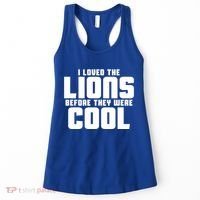 I Loved Lions Before They Were Cool Funny Women's Tank Top thumb 0