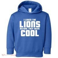 I Loved Lions Before They Were Cool Funny Toddler Hoodie thumb 0
