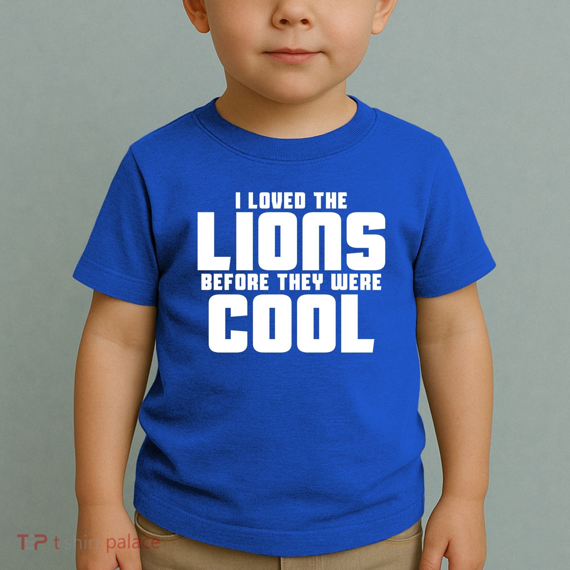 I Loved Lions Before They Were Cool Funny Toddler T-Shirt