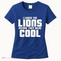I Loved Lions Before They Were Cool Funny Women's T-Shirt thumb 0