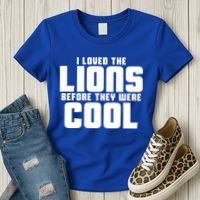 I Loved Lions Before They Were Cool Funny Women's T-Shirt thumb 3