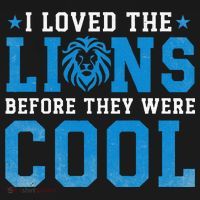 I Loved Lions Before They Were Cool Funny Football Fan Lion T-Shirt thumb 7