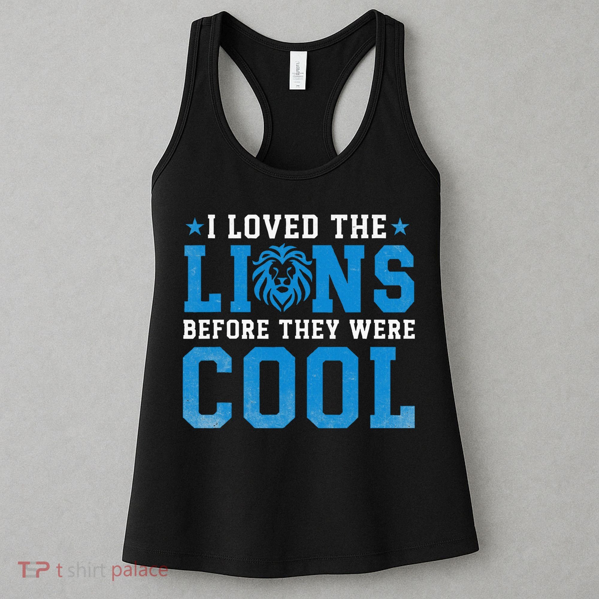 I Loved Lions Before They Were Cool Funny Football Fan Lion Women's Tank Top