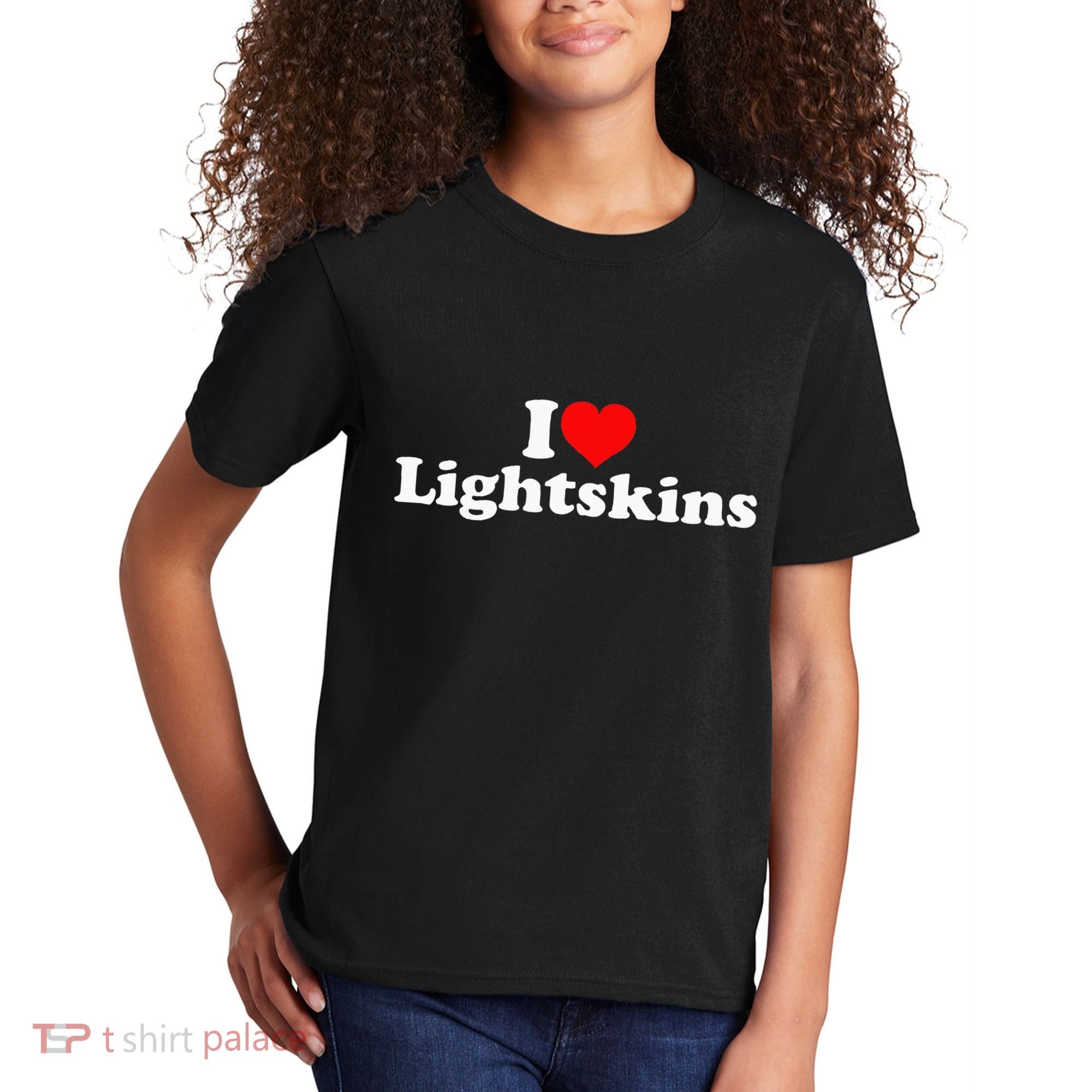 I Love Lightskins Kids T-Shirt