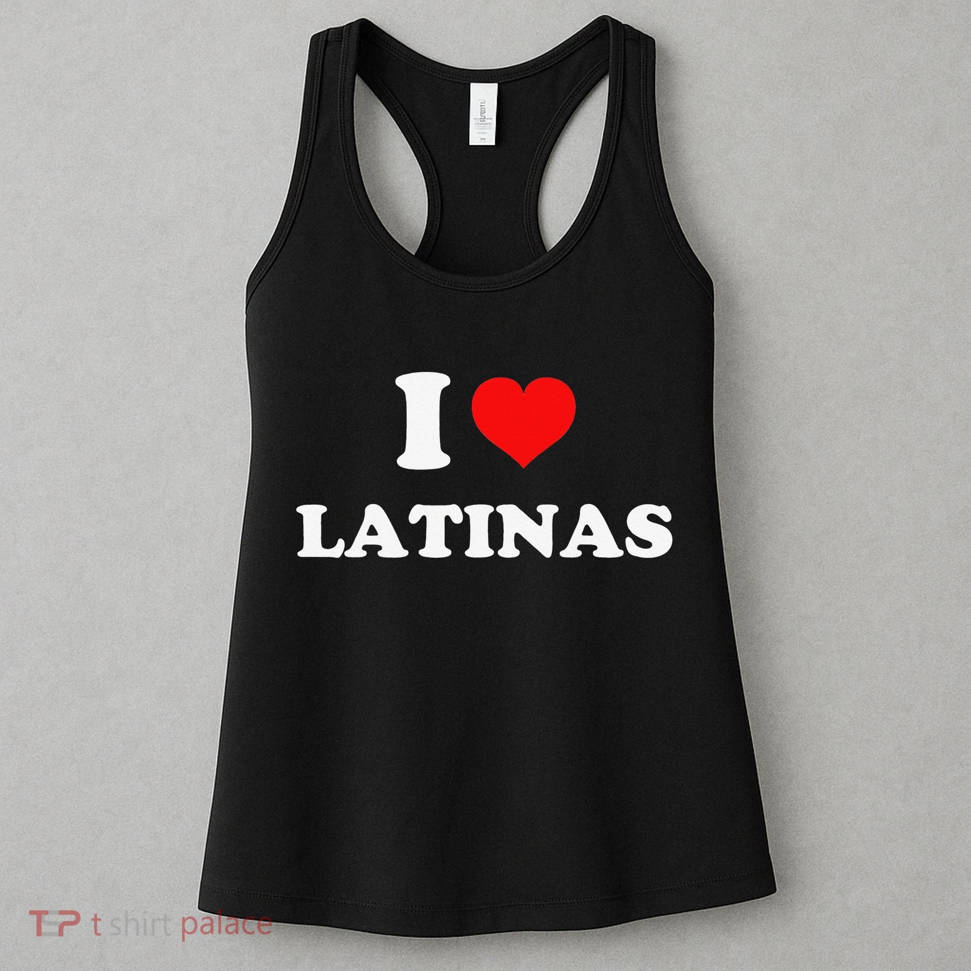 I Love Latinas I Heart Latinas Women's Tank Top