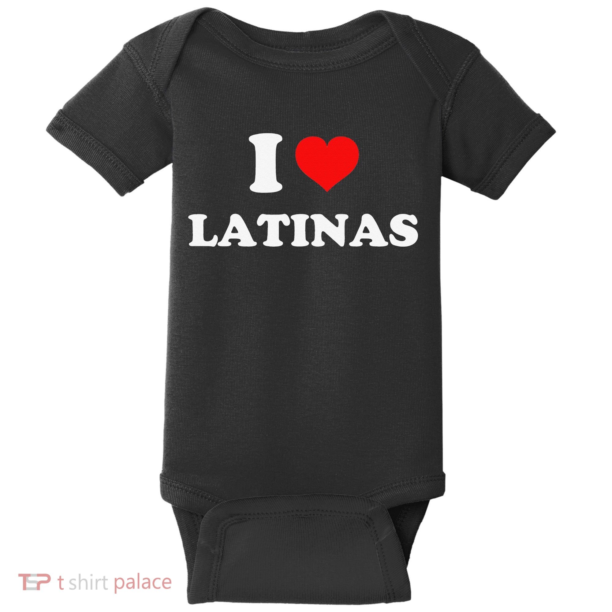 I Love Latinas I Heart Latinas Baby Bodysuit