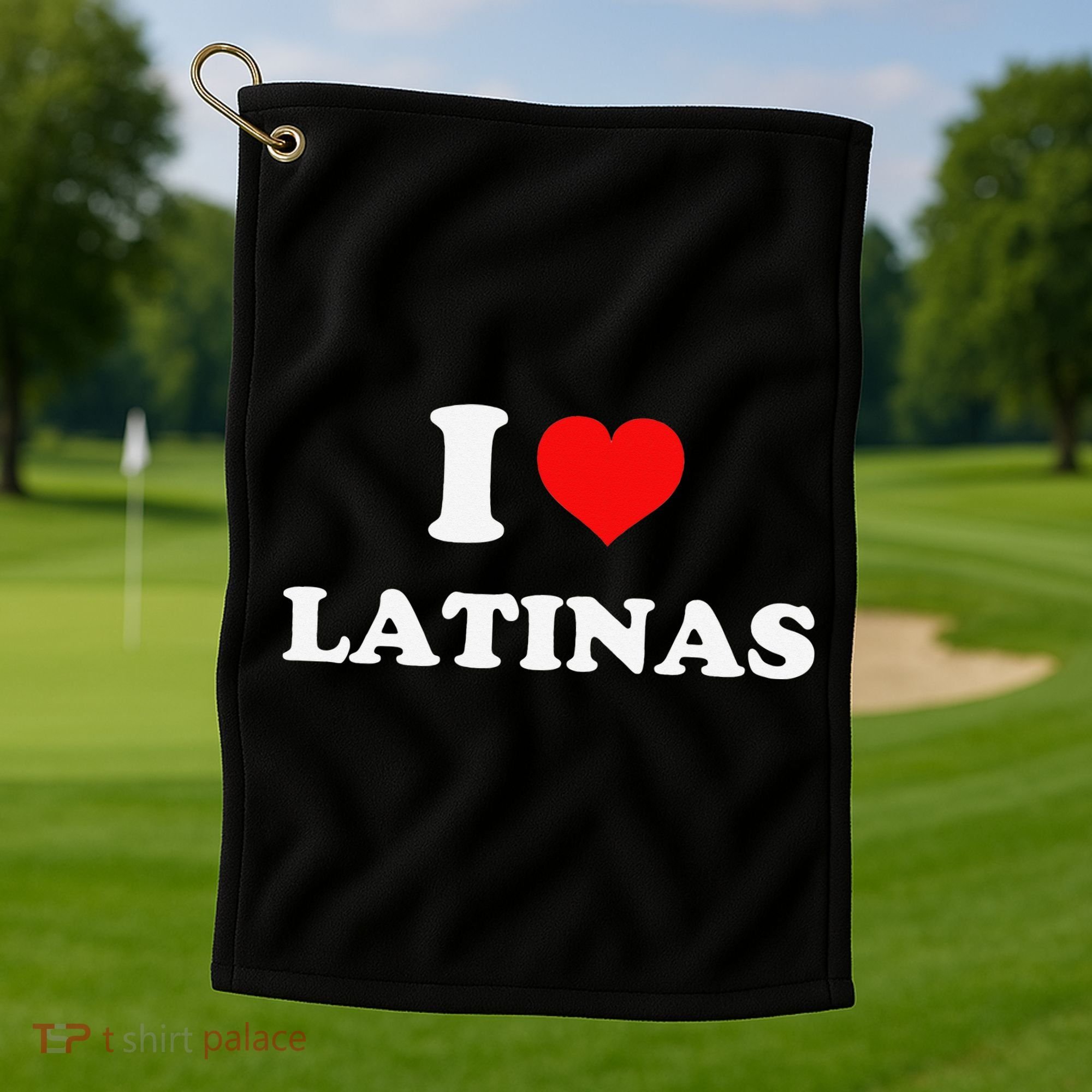 I Love Latinas I Heart Latinas Golf Towel