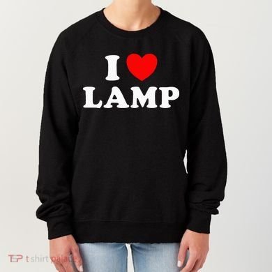 I Love Lamp Funny quotes  Women's Sweatshirt