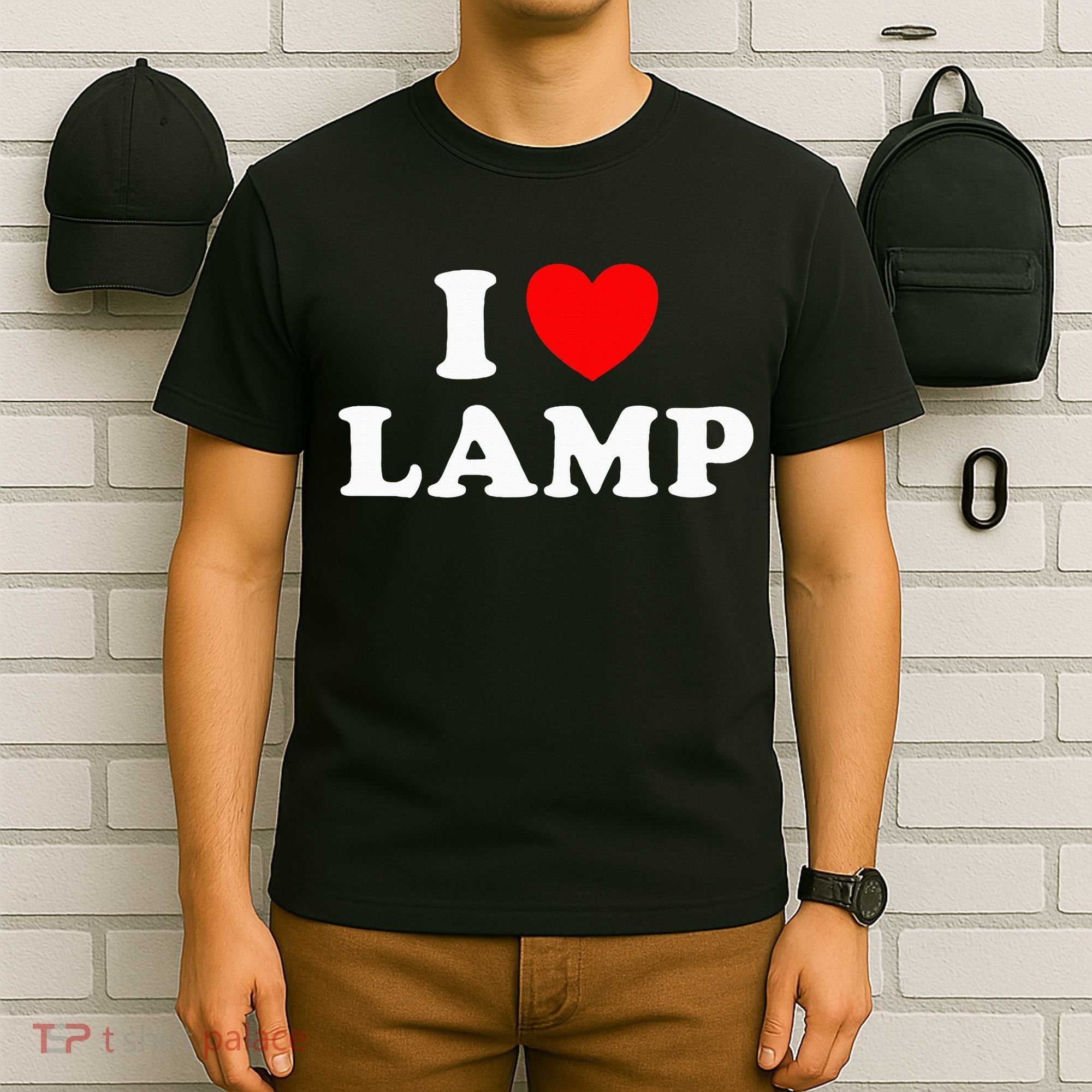 I Love Lamp Funny quotes  T-Shirt