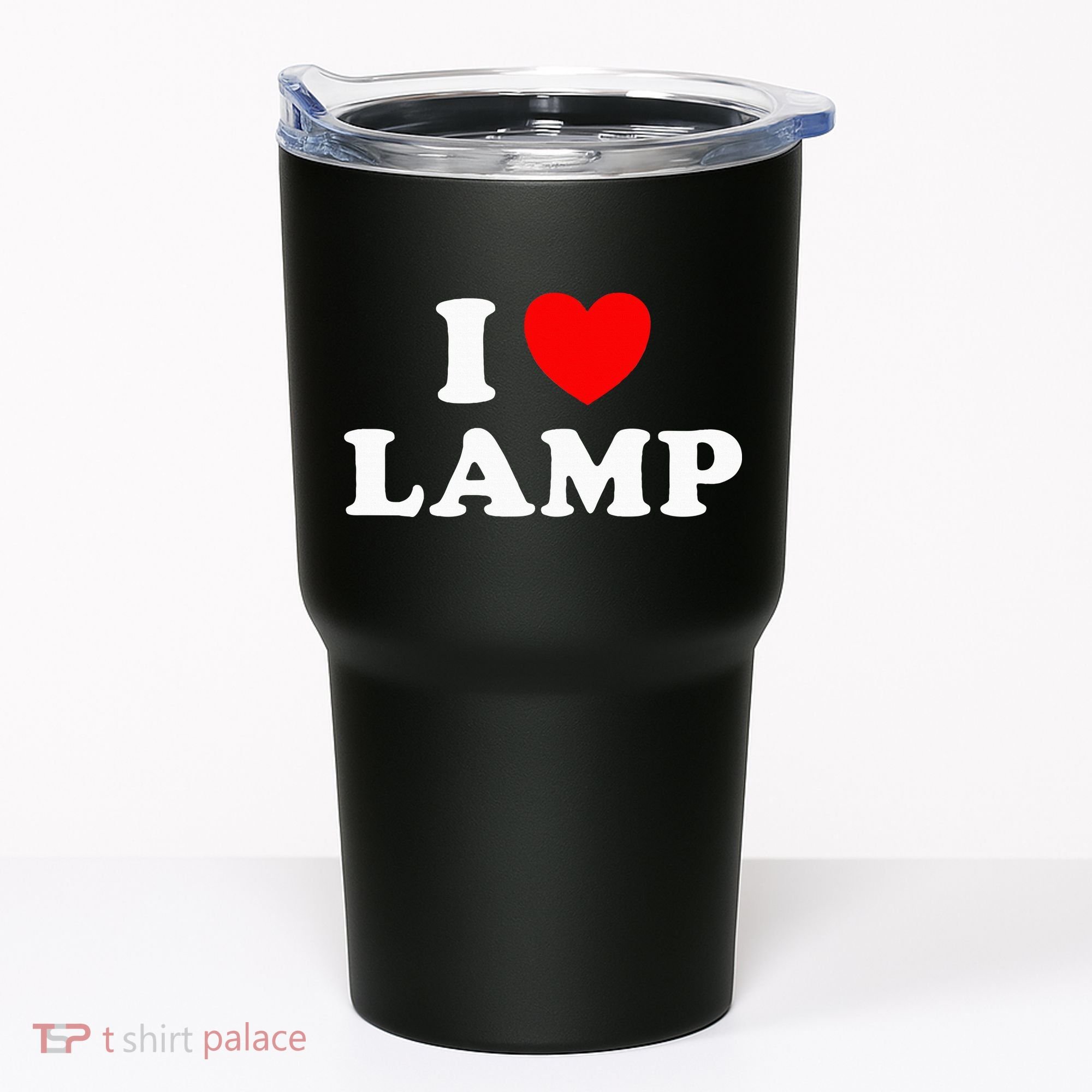 I Love Lamp Funny quotes  Tumbler
