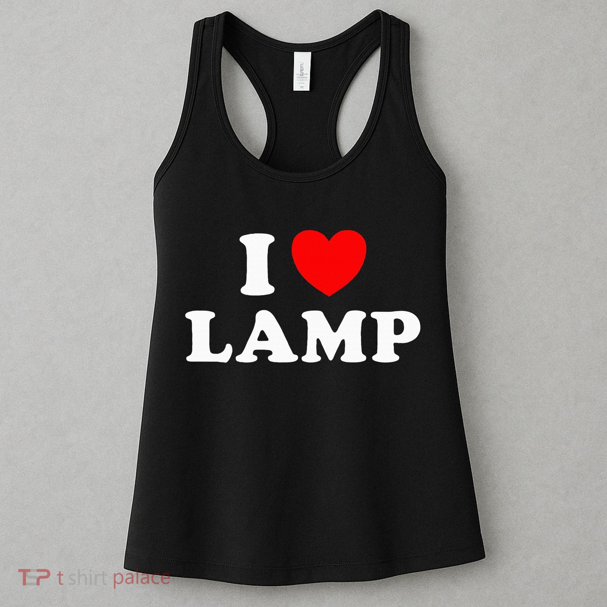I Love Lamp Funny quotes  Women's Tank Top
