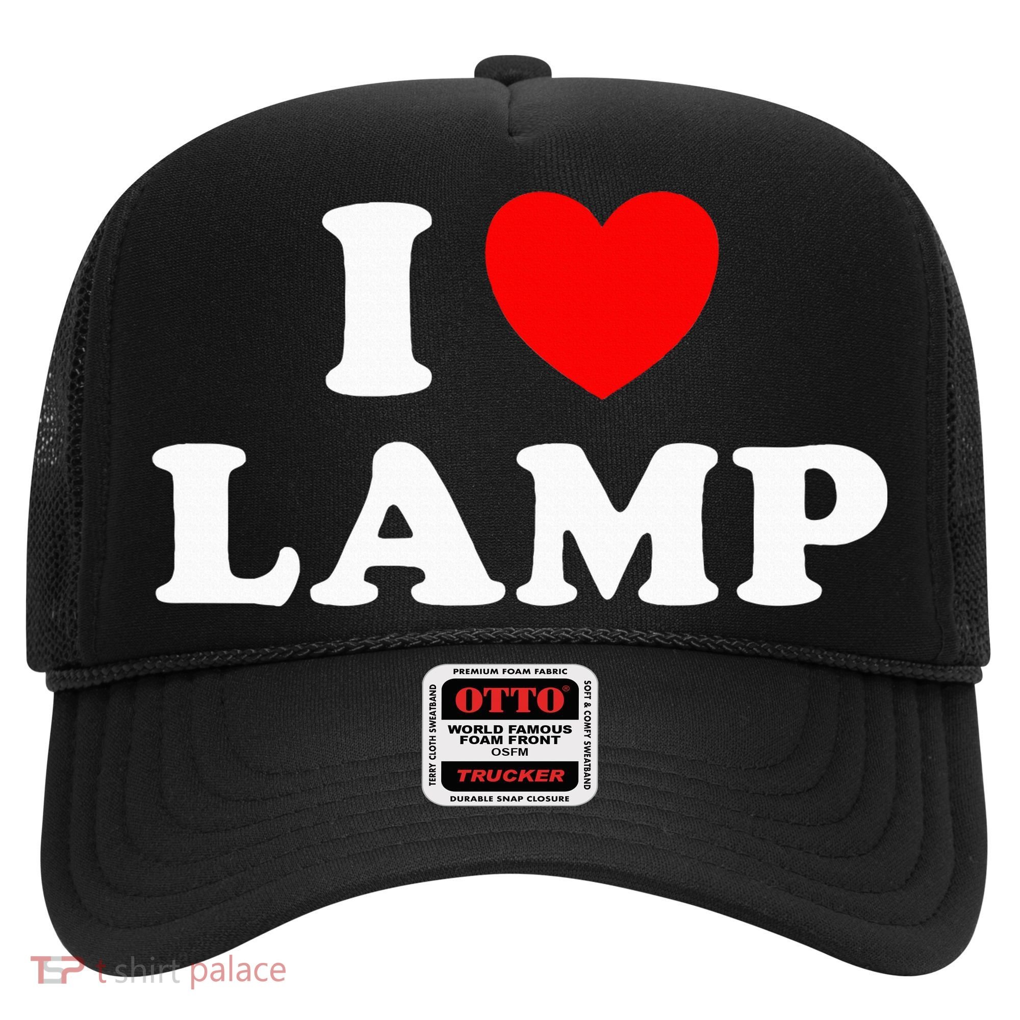 I Love Lamp Funny quotes  Hat