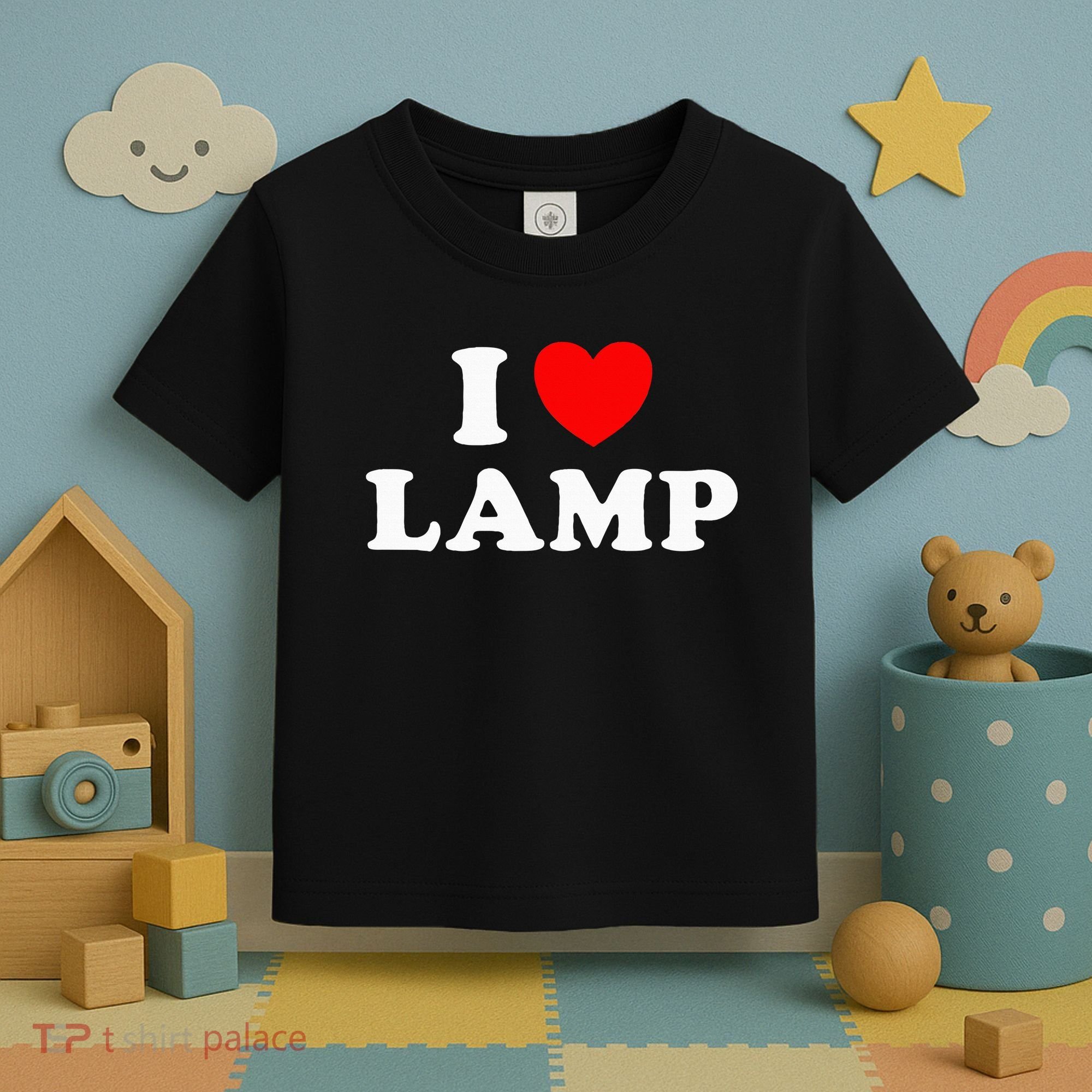 I Love Lamp Funny quotes  Toddler T-Shirt