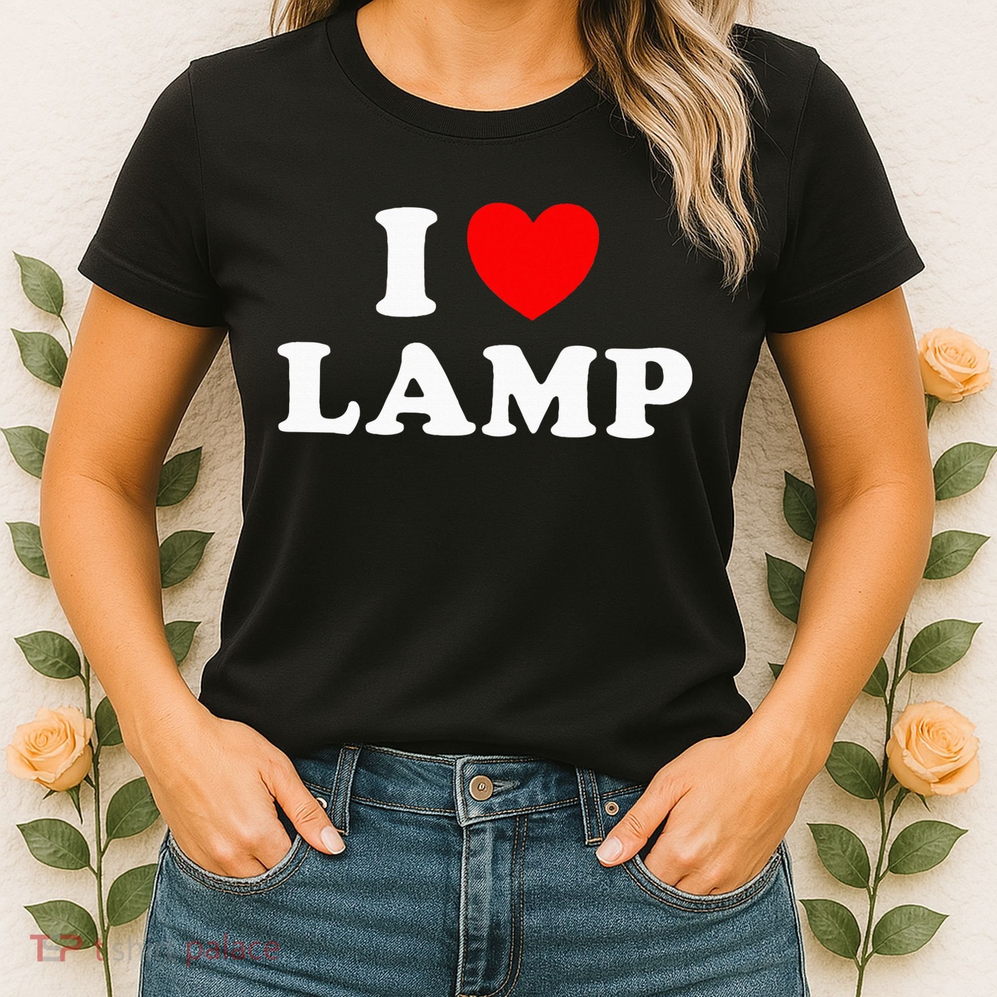 I Love Lamp Funny quotes  Women's T-Shirt