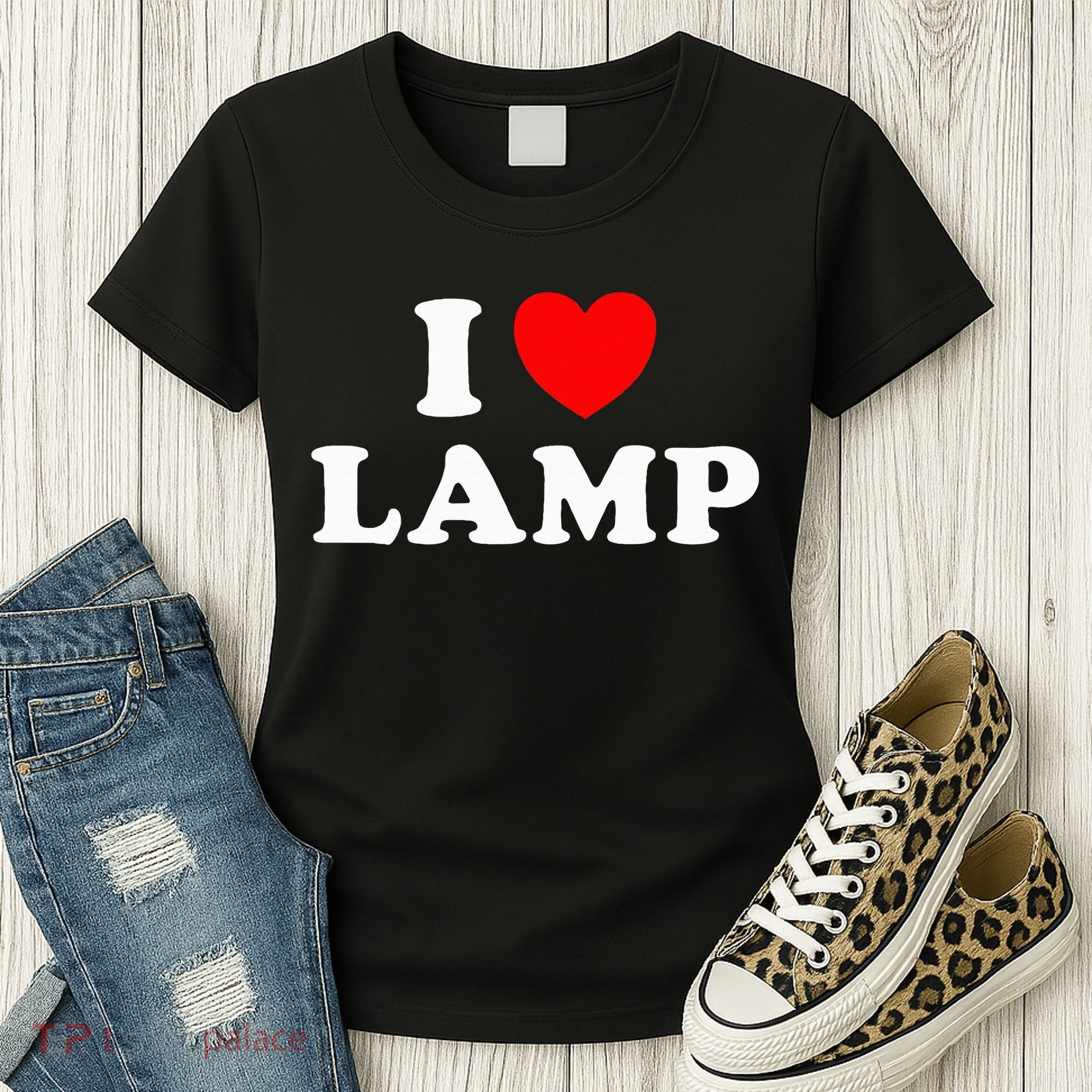 I Love Lamp Funny quotes  Women's T-Shirt