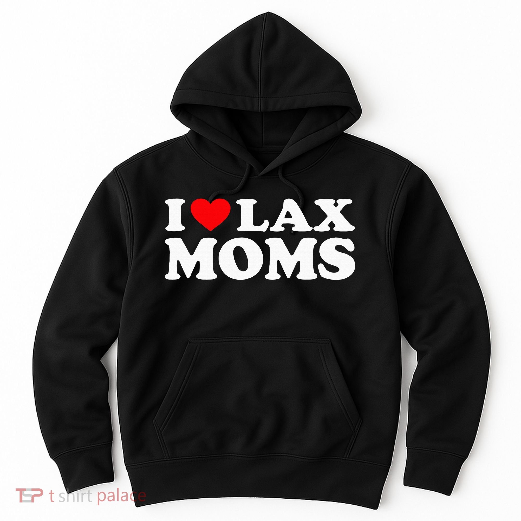 I Love Lax Moms Hoodie