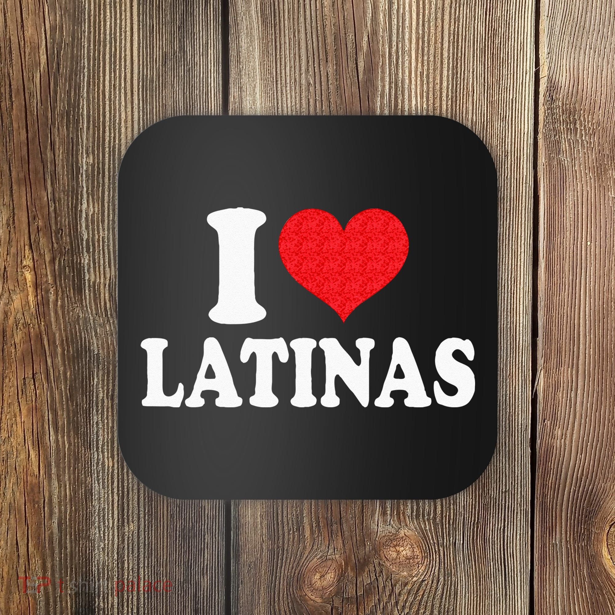 I Love Latinas Heart Love Latinas Coaster