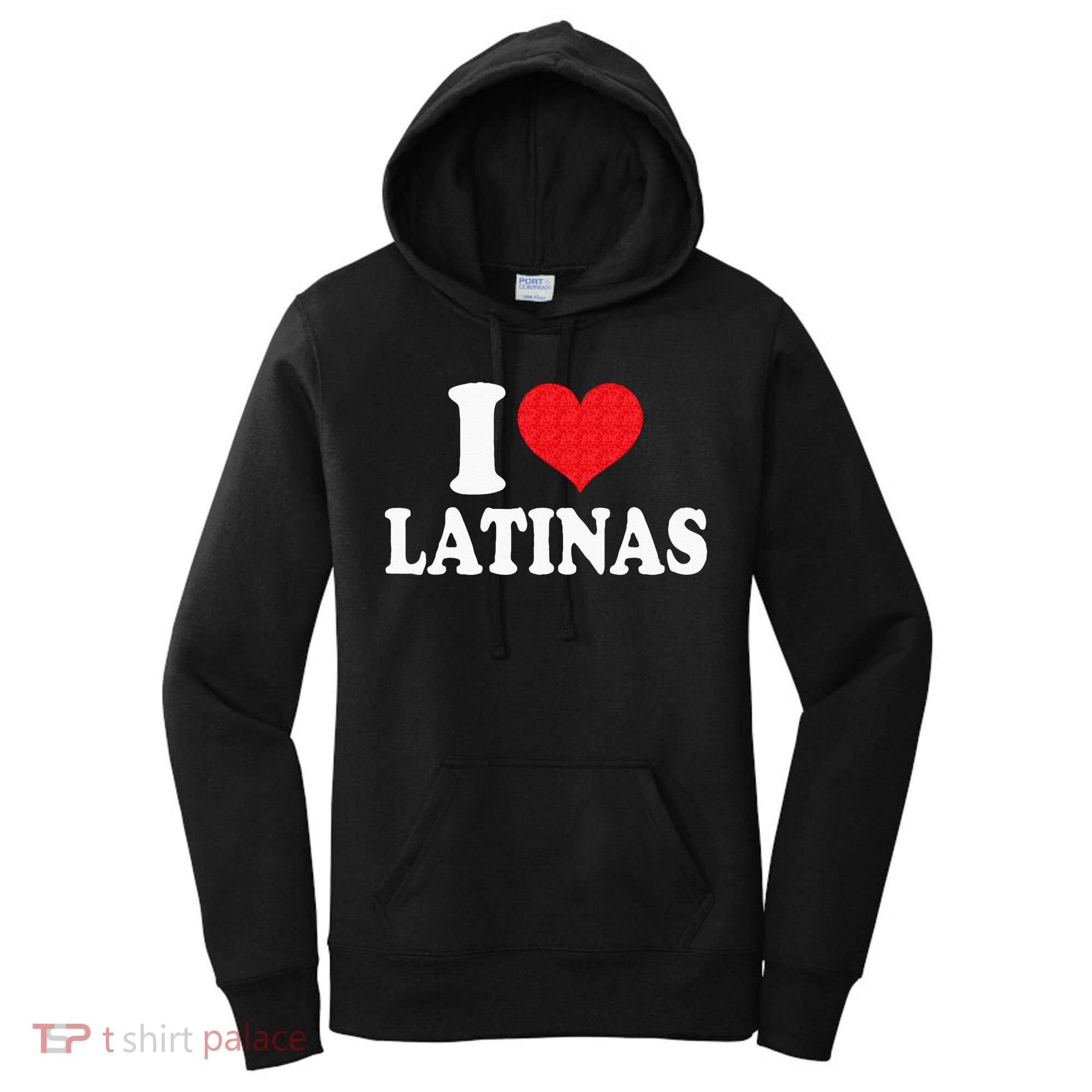 I Love Latinas Heart Love Latinas Women's Hoodie