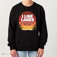 I Like Lakes Because Beaches Be Salty Women's Sweatshirt thumb 0