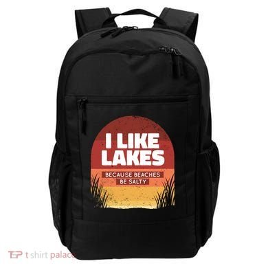 I Like Lakes Because Beaches Be Salty Backpack