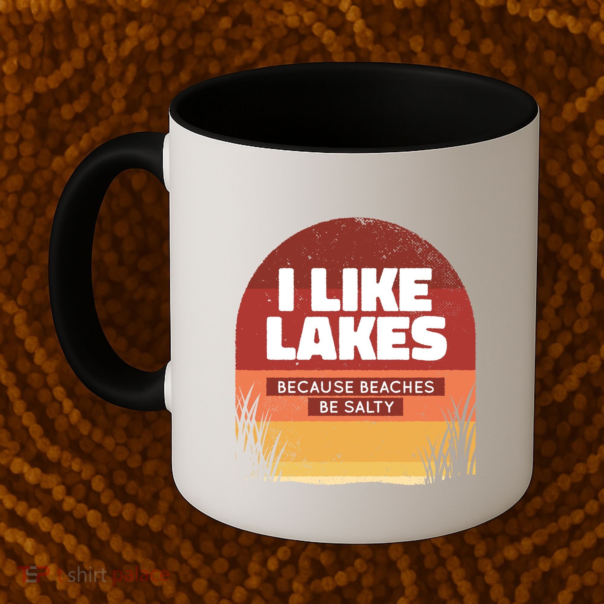 I Like Lakes Because Beaches Be Salty Coffee Mug