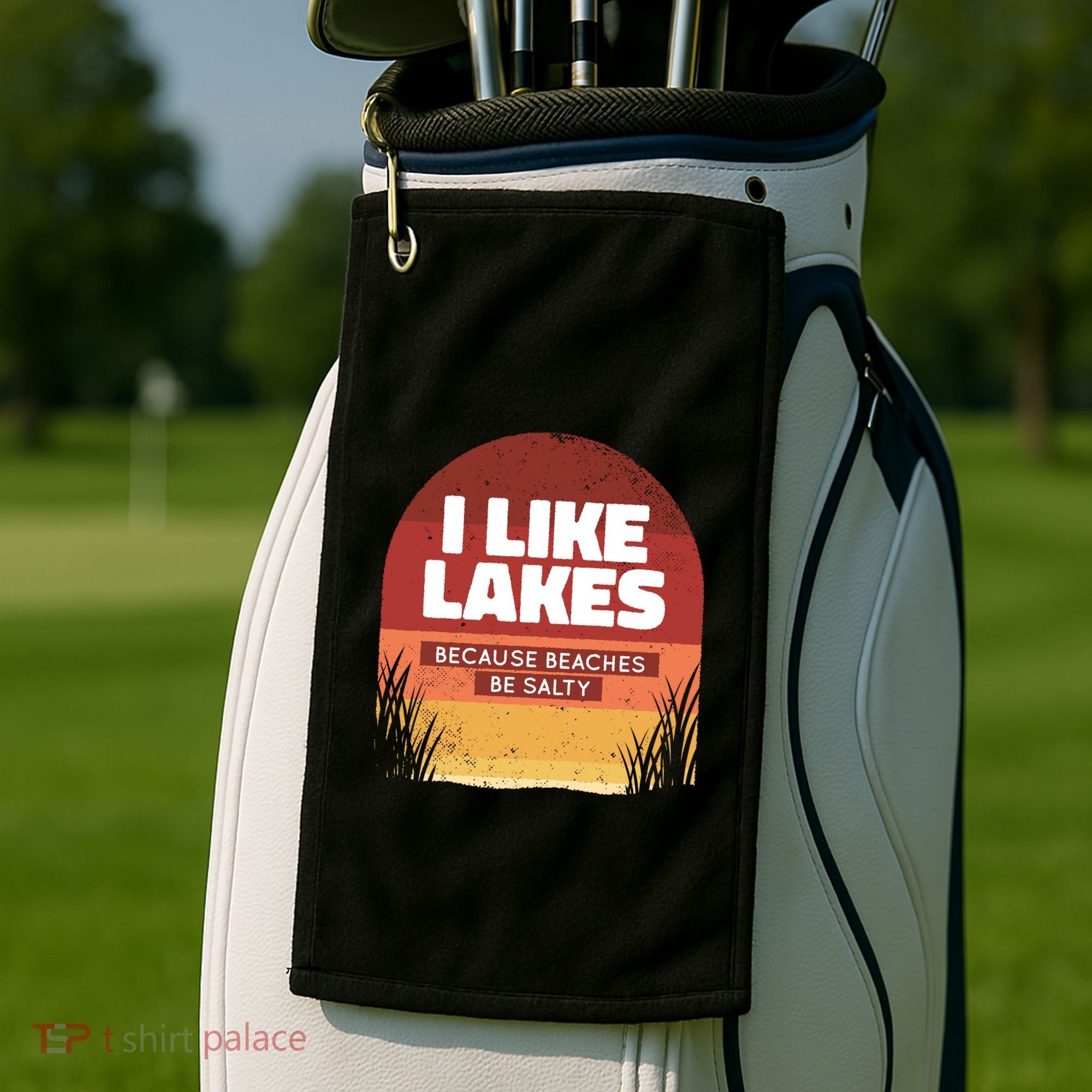 I Like Lakes Because Beaches Be Salty Golf Towel
