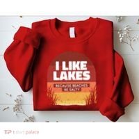 I Like Lakes Because Beaches Be Salty Sweatshirt thumb 2