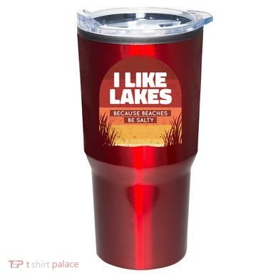 I Like Lakes Because Beaches Be Salty Tumbler