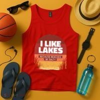 I Like Lakes Because Beaches Be Salty Tank Top thumb 4