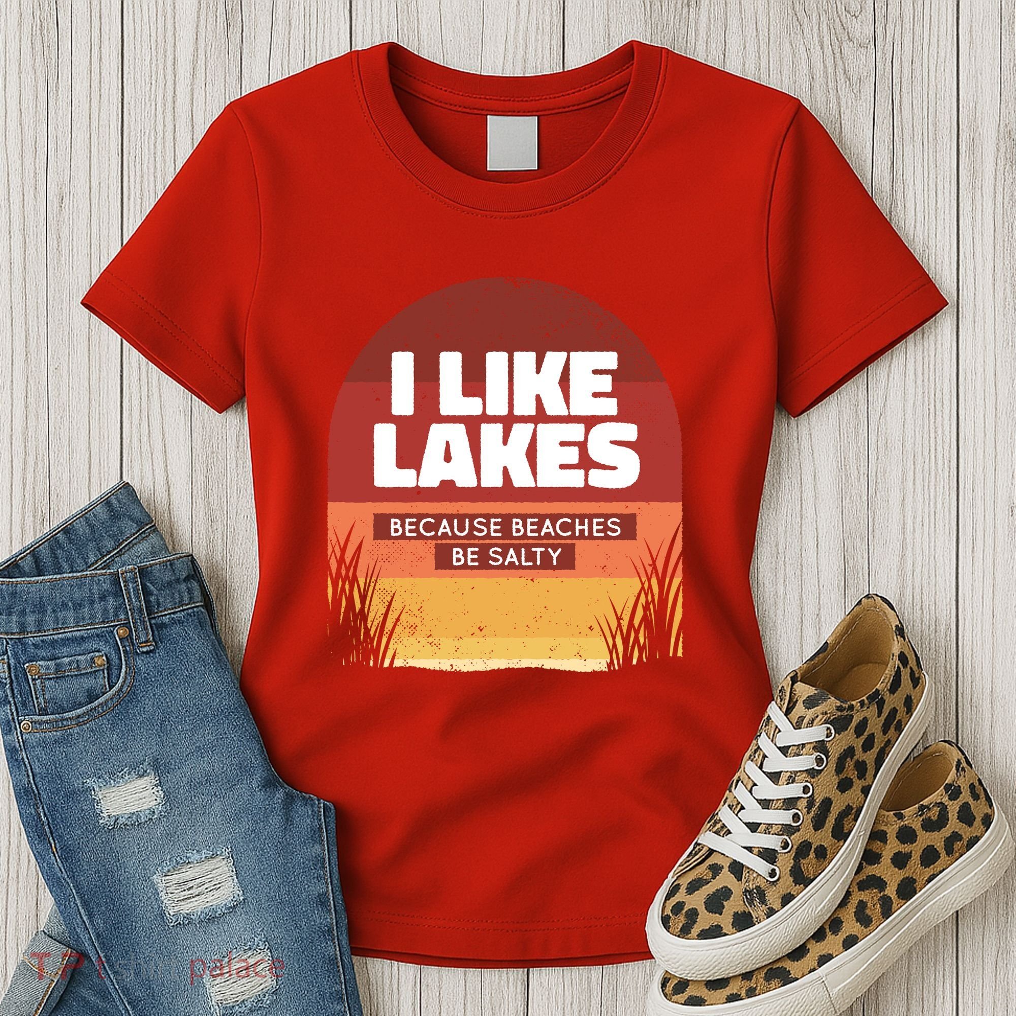 I Like Lakes Because Beaches Be Salty Women's T-Shirt