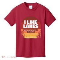 I Like Lakes Because Beaches Be Salty Kids T-Shirt thumb 0