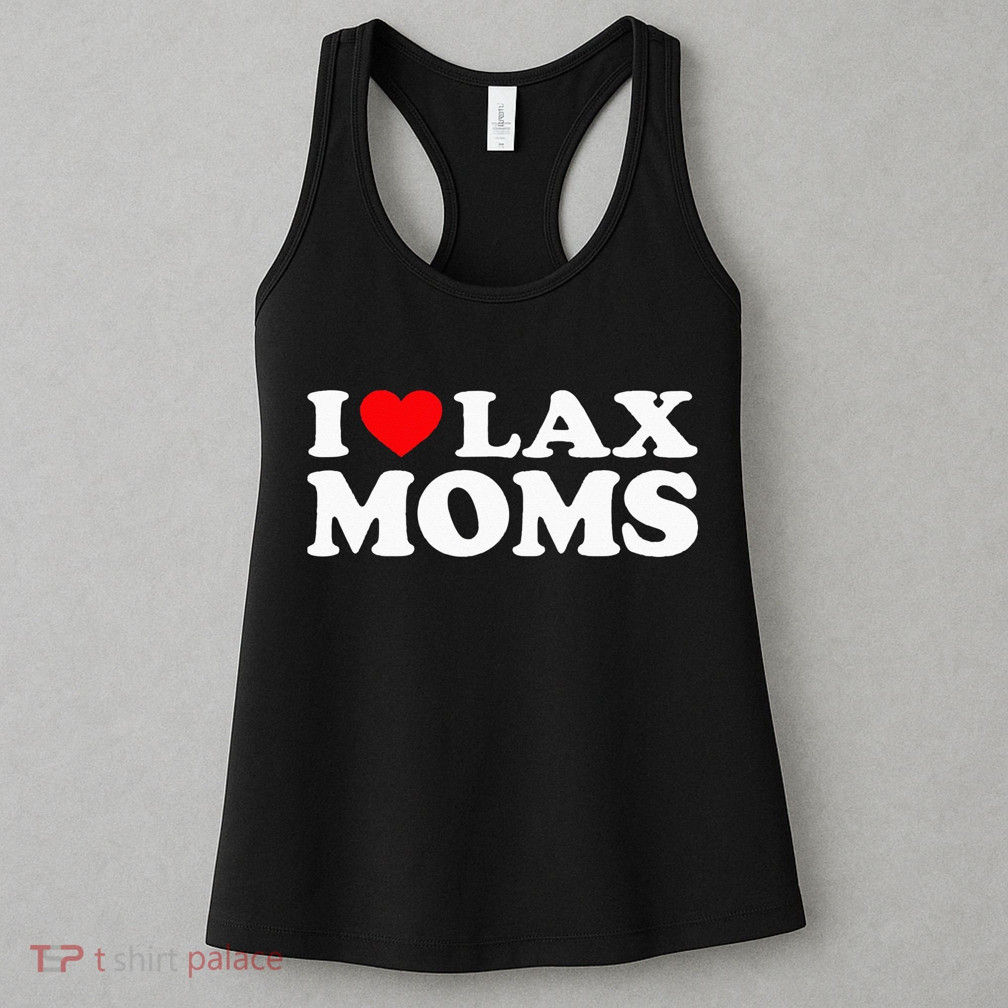 I Love Lax Moms I Heart Lax Moms Women's Tank Top
