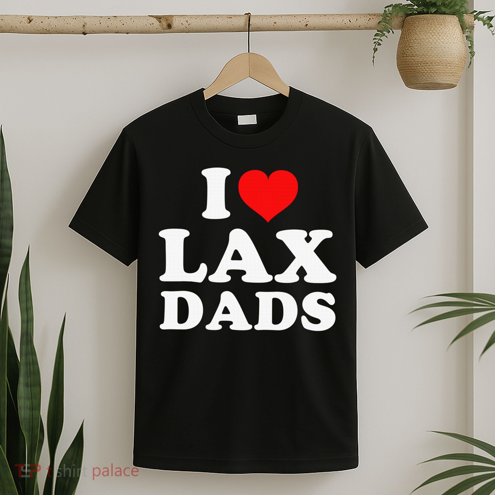 I Love Lax Dads T-Shirt