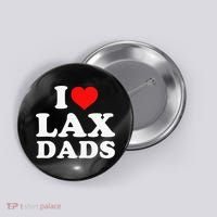 I Love Lax Dads Button thumb 0