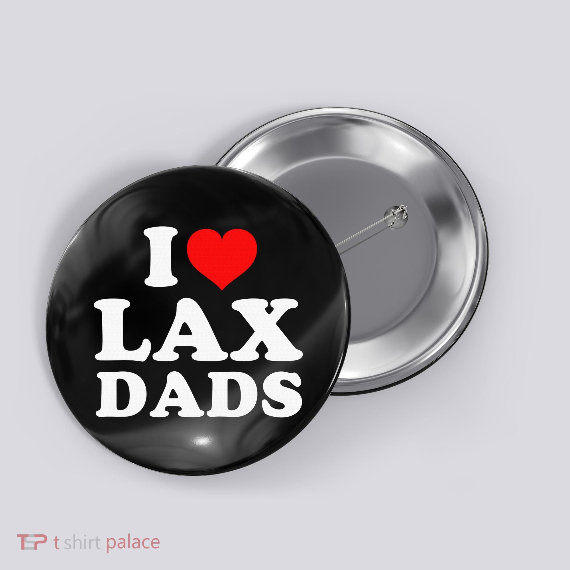 I Love Lax Dads Button