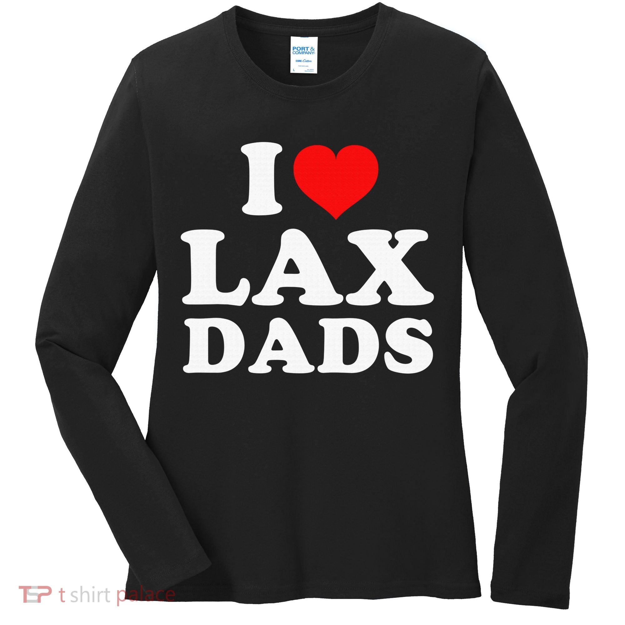 I Love Lax Dads Women's Long Sleeve Shirt
