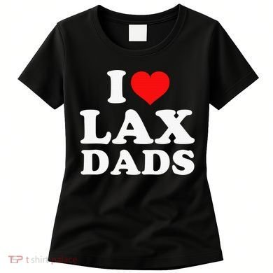 I Love Lax Dads Women's T-Shirt