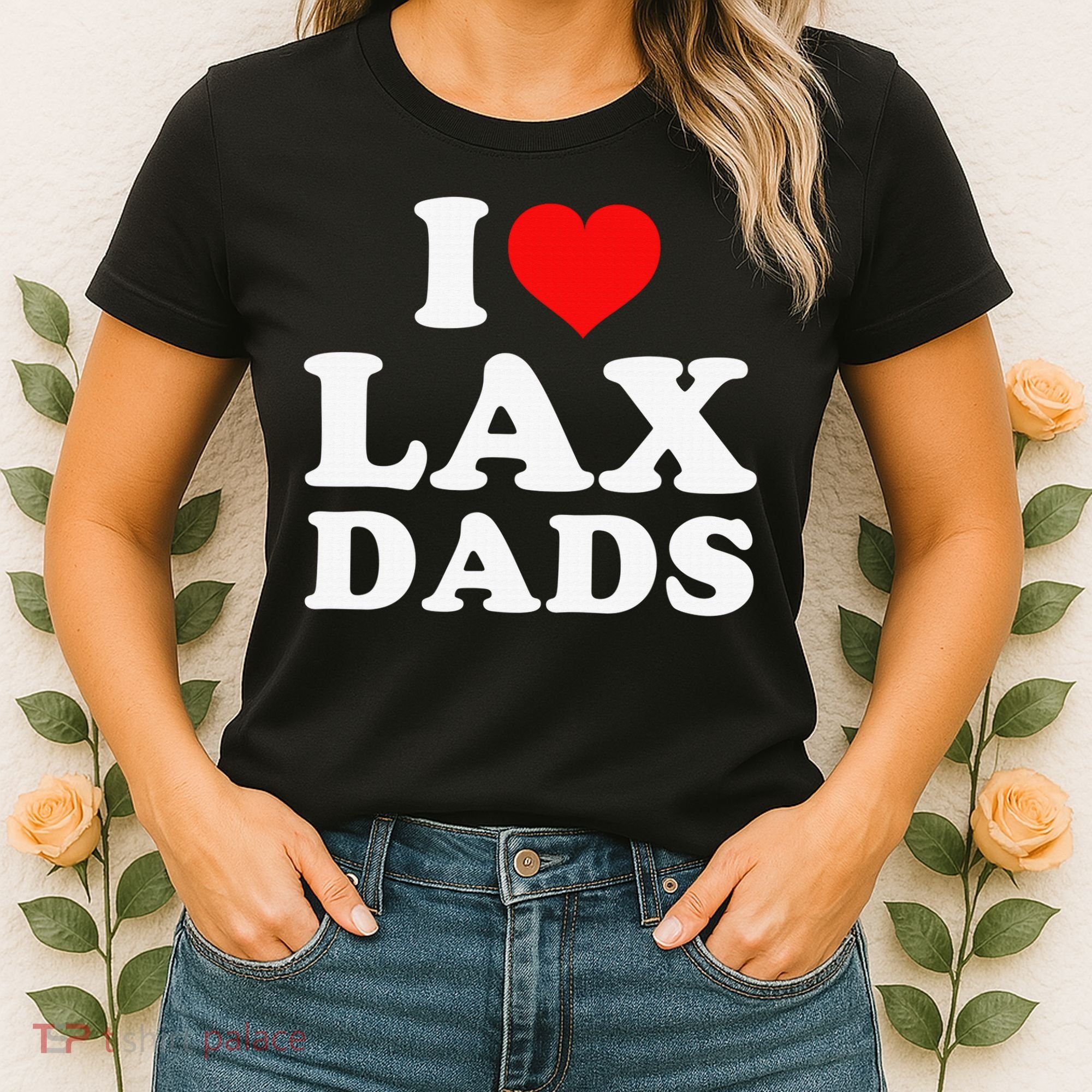 I Love Lax Dads Women's T-Shirt