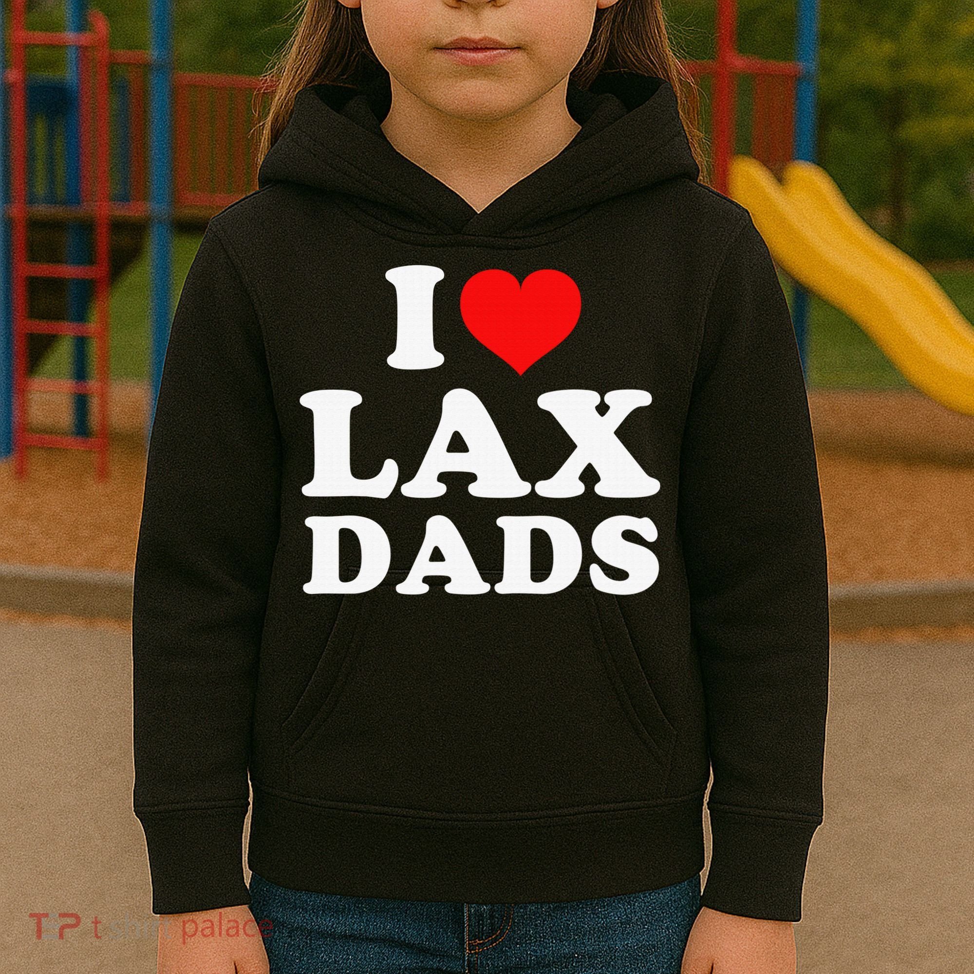 I Love Lax Dads Kids Hoodie