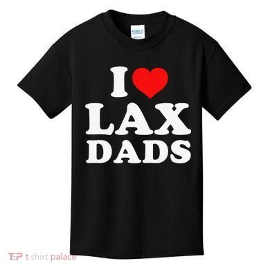 I Love Lax Dads Kids T-Shirt