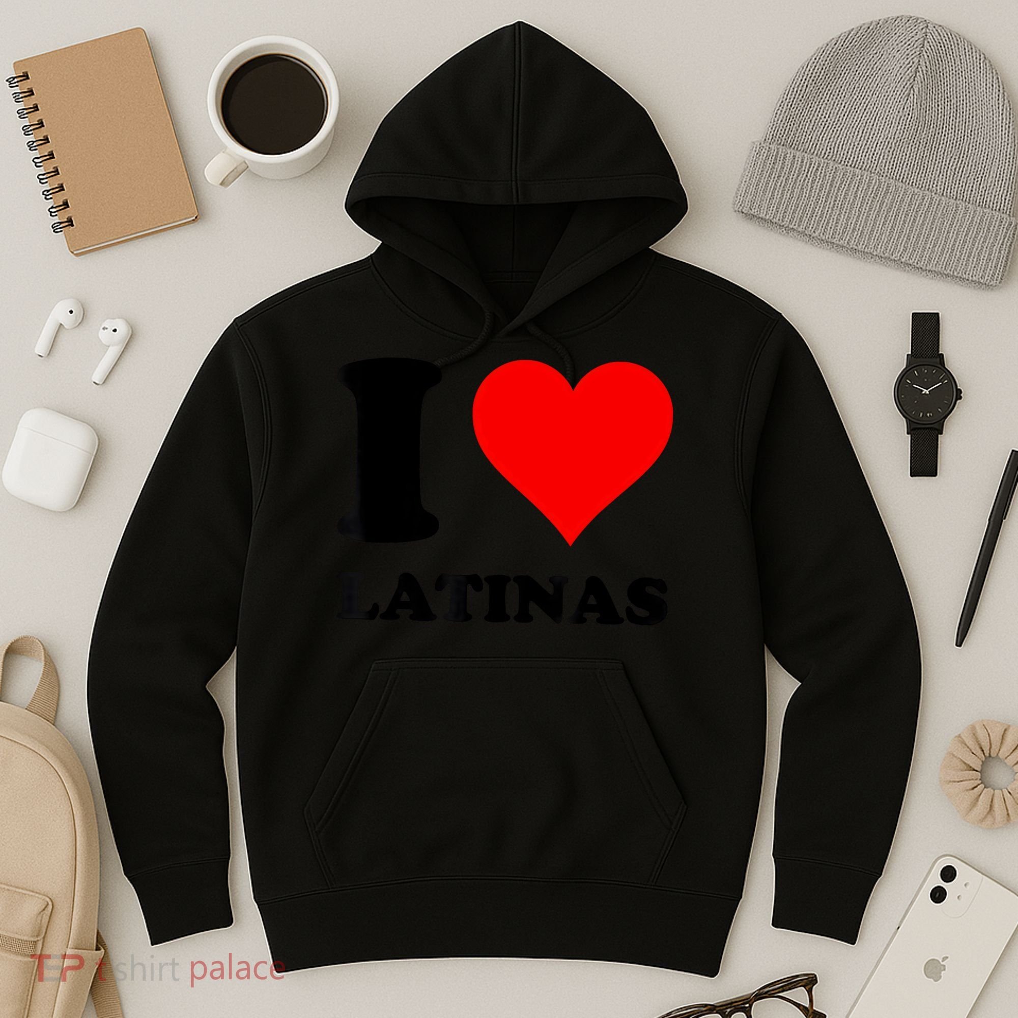 I Love Latinas Hoodie