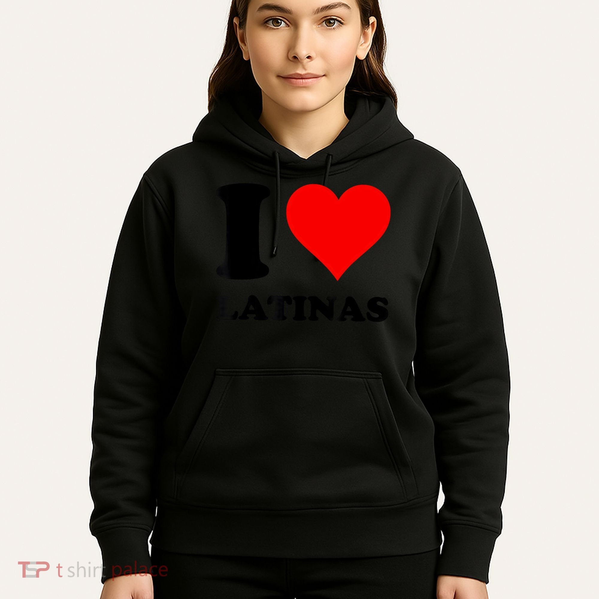 I Love Latinas Hoodie