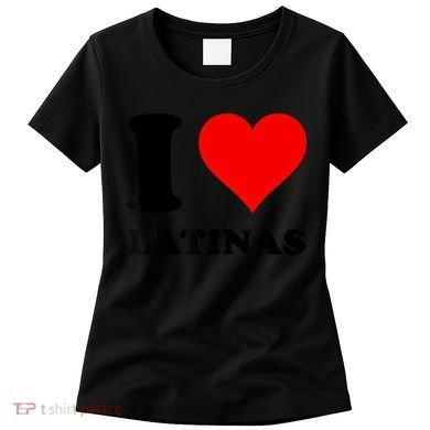 I Love Latinas Women's T-Shirt