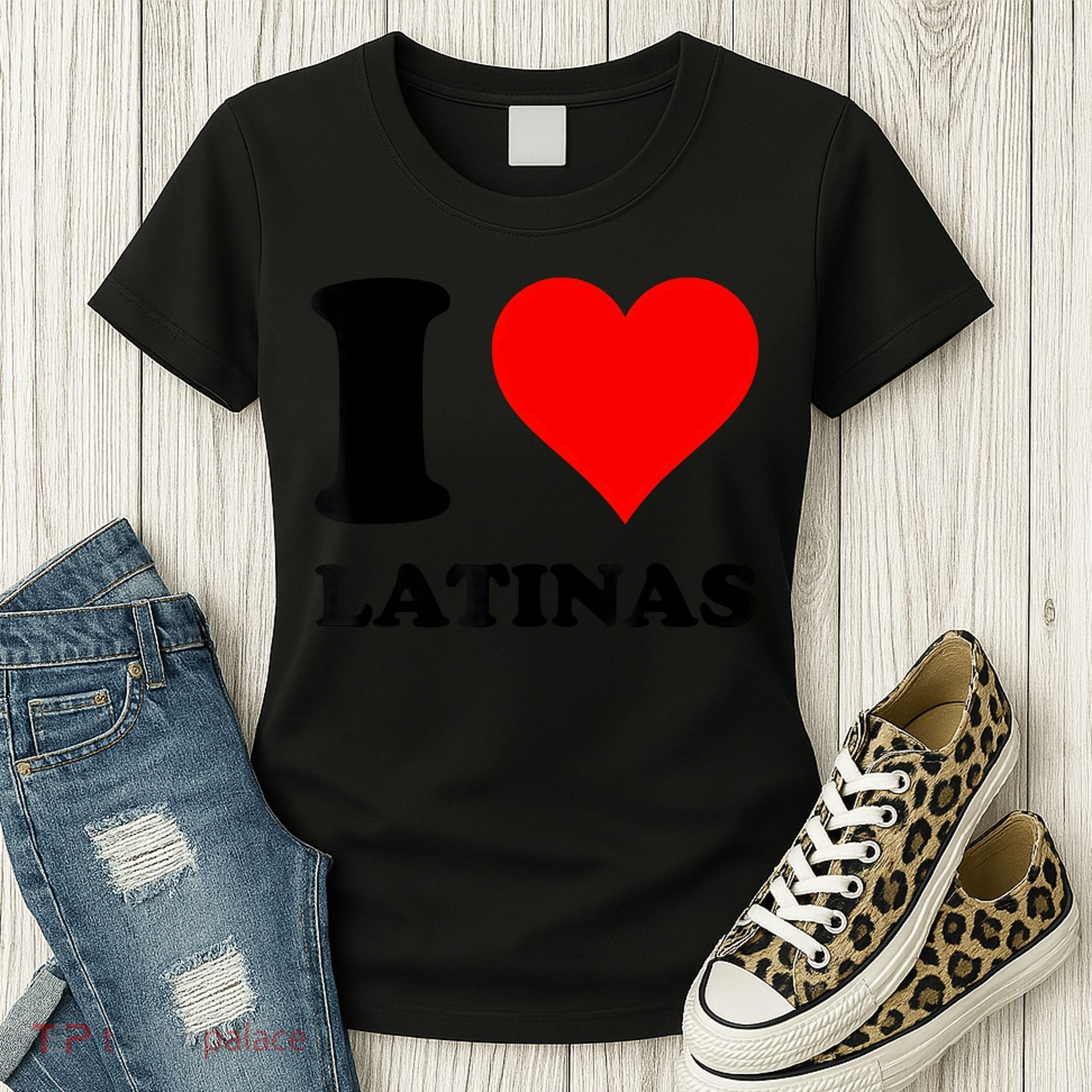 I Love Latinas Women's T-Shirt