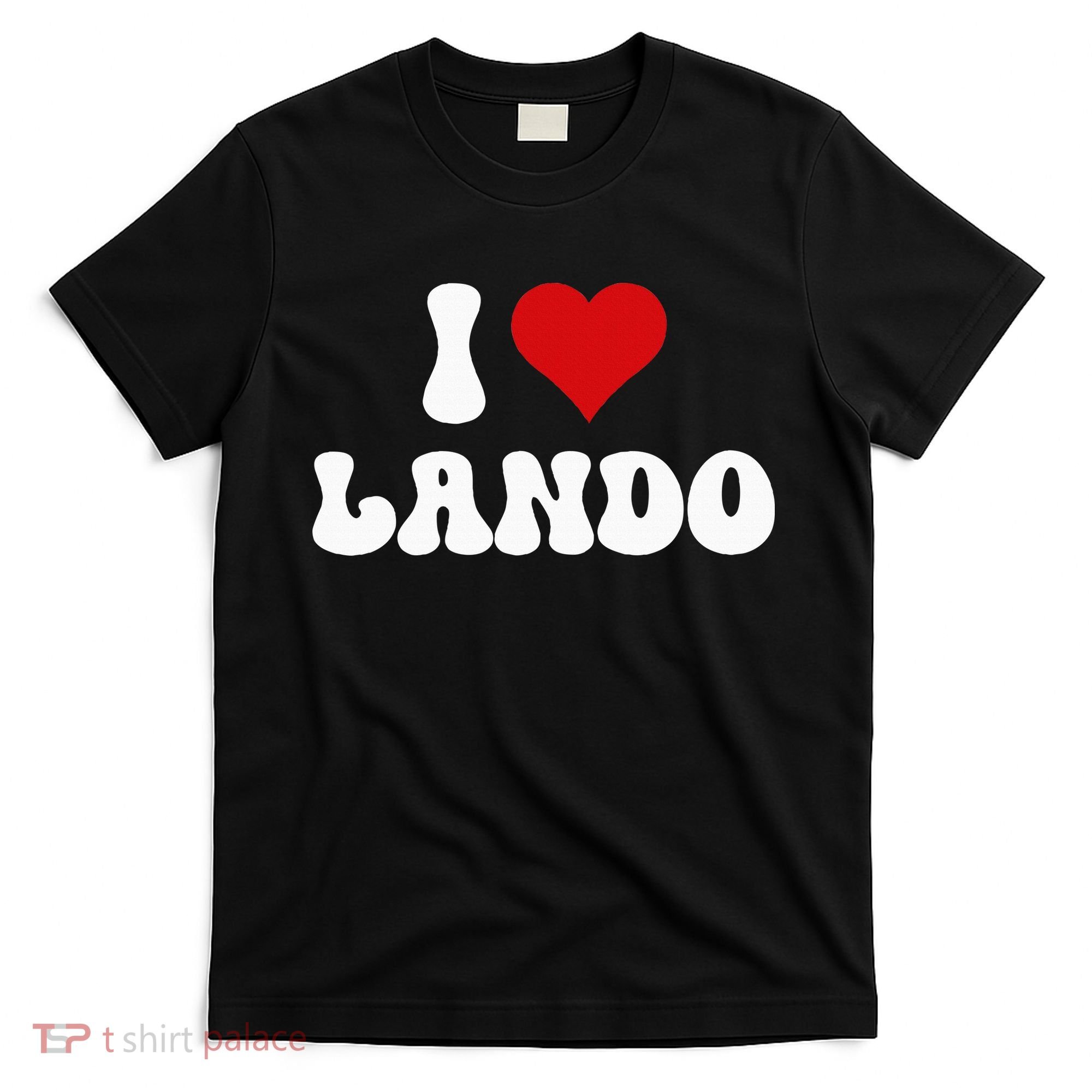 I Love Lando I Heart Lando Valentine's Day T-Shirt